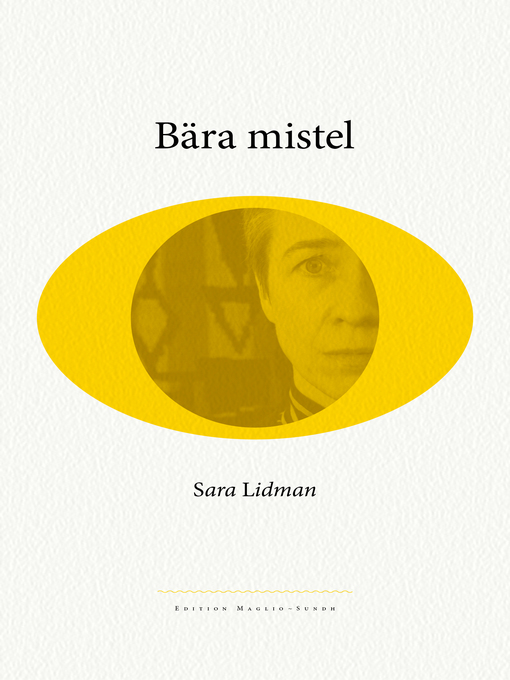 Titeldetaljer för Bära mistel av Sara Lidman - Tillgänglig